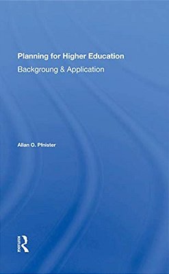 Planning For Higher Education: Background And Application-..