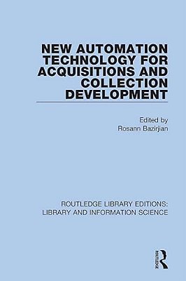 New Automation Technology For Acquisitions And Collection Development-..