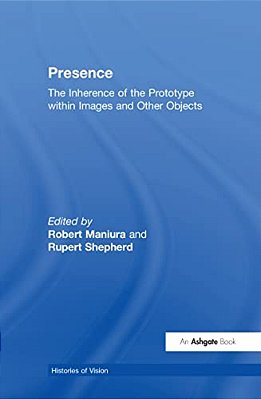 Presence: The Inherence Of The Prototype Within Images And Other Objects-..