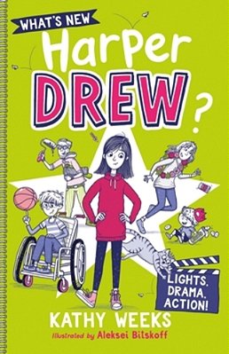 What's New, Harper Drew?: Lights, Drama, Action!: Book 3-..
