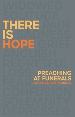 There Is Hope: Preaching At Funerals-..