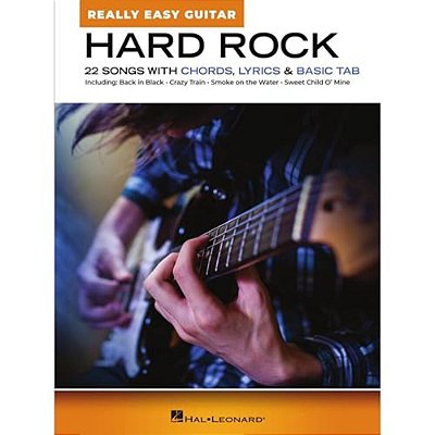Hard Rock - Really Easy Guitar: 22 Songs With Chords, Lyrics, & Basic Tab-..
