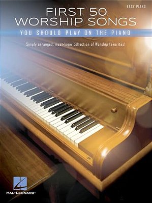 First 50 Worship Songs You Should Play On Piano-..