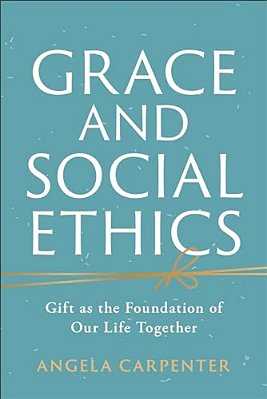 Grace And Social Ethics-..