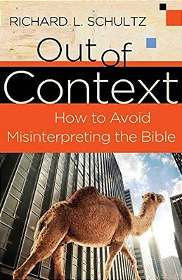 Out Of Context: How To Avoid Misinterpreting The Bible-..