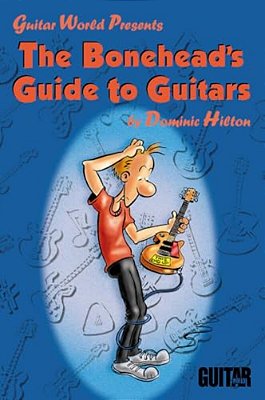 The Bonehead's Guide To Guitars-..