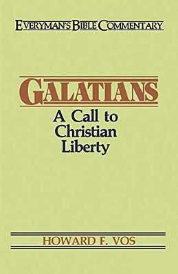 Galatians- Everyman's Bible Commentary: A Call To Christian Liberty-..