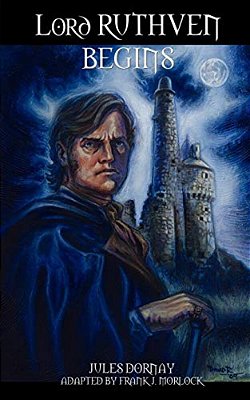 Lord Ruthven Begins-..