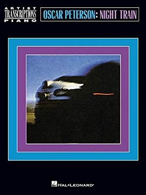 Oscar Peterson - Night Train: Artist Transcriptions: Piano-..