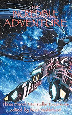 The Incredible Adventure And Other Interstellar Excursions-..