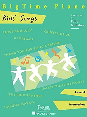 Bigtime Piano Kids' Songs - Level 4-..