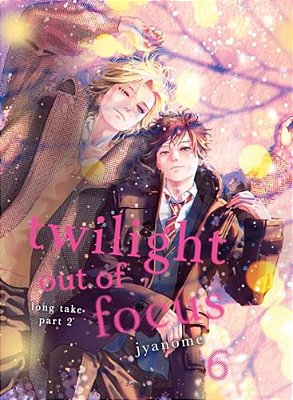 Twilight Out Of Focus 6: Long Take Part 2-..