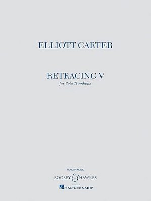 Retracing V: For Solo Trombone-..