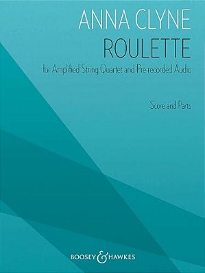 Roulette: For Amplified String Quartet And Pre-Recorded Audio Score And Parts-..