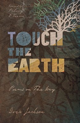 Touch The Earth: Poems On The Way-..