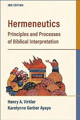 Hermeneutics: Principles And Processes Of Biblical Interpretation-..