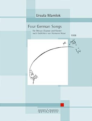 Four (4) German Songs: Based On Poems By Hans Hesse Soprano (Or Mezzo-Soprano) And Piano-..