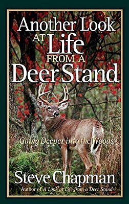 Another Look At Life From A Deer Stand: Going Deeper Into The Woods-..