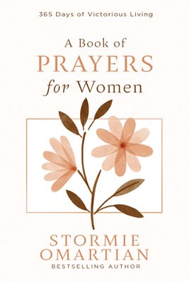 A Book Of Prayers For Women: 365 Days Of Victorious Living-..