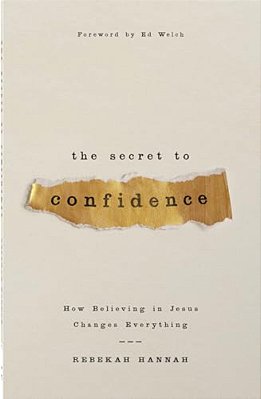 The Secret To Confidence: How Believing In Jesus Changes Everything-..