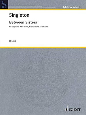 Between Sisters: For Soprano, Flute, Vibraphone And Piano-..