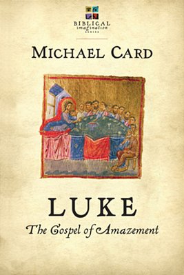 Luke: The Gospel Of Amazement-..