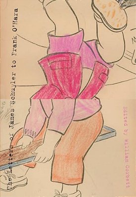 The Letters Of James Schuyler To Frank O'Hara-..