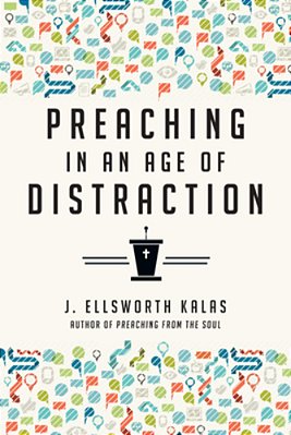 Preaching In An Age Of Distraction-..