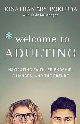 Welcome To Adulting: Navigating Faith, Friendship, Finances, And The Future-..