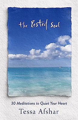 The Rested Soul: 30 Meditations To Quiet Your Heart-..