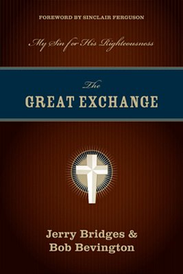 The Great Exchange: My Sin For His Righteousness-..