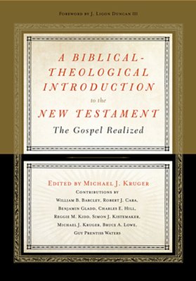 A Biblical-Theological Introduction To The New Testament: The Gospel Realized-..