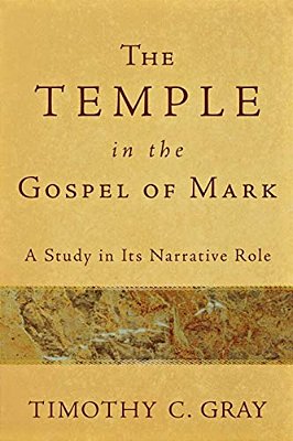 The Temple In The Gospel Of Mark: A Study In Its Narrative Role-..
