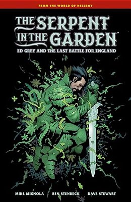 The Serpent In The Garden: Ed Grey And The Last Battle For England-..