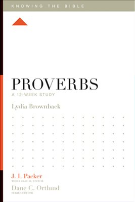 Proverbs: A 12-Week Study-..