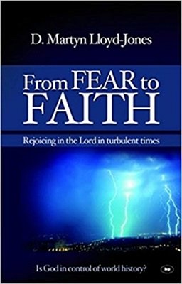 From Fear To Faith: Rejoicing In The Lord In Turbulent Times-..