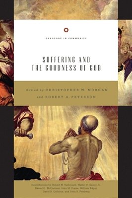 Suffering And The Goodness Of God (Redesign): Volume 1-..