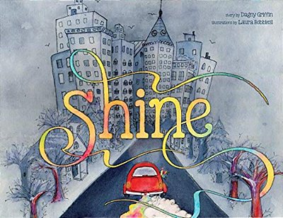 Shine: A Wordless Book About Love-..
