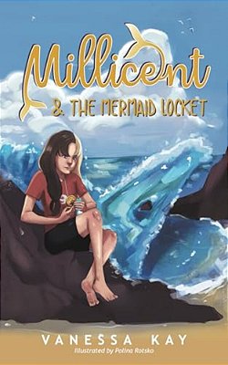 Millicent & The Mermaid Locket: A Chapter Book Of Mystery And Adventure-..