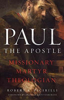 Paul The Apostle: Missionary, Martyr, Theologian-..