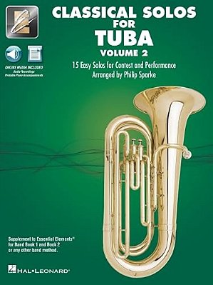 Essential Elements Classical Solos For Tuba - Volume 2: 15 Easy Solos For Contest & Performance With Online Audio & Printable Piano Accompaniments-..