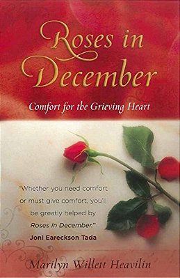 Roses In December: Comfort For The Grieving Heart-..