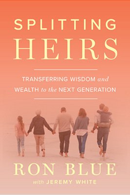 Splitting Heirs: Transferring Wisdom And Wealth To The Next Generation-..