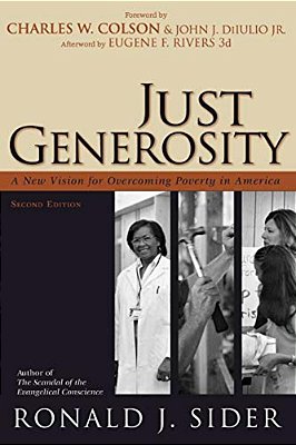 Just Generosity: A New Vision For Overcoming Poverty In America-..