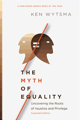 The Myth Of Equality: Uncovering The Roots Of Injustice And Privilege-..