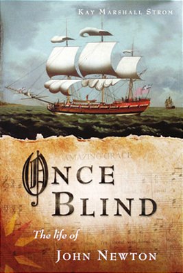 Once Blind: The Life Of John Newton-..