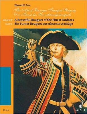 The Art Of Baroque Trumpet Playing: Volume 3: A Beautiful Bouquet Of The Finest Fanfares-..