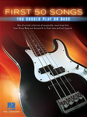 First 50 Songs You Should Play On Bass-..