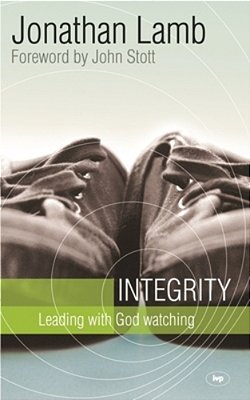 Integrity: Leading With God Watching-..