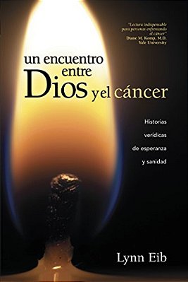 Un Encuentro Entre Dios Y El Cáncer-..